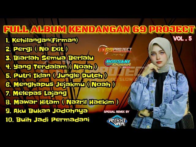 Dj Pop Indo Bossaki Full Album Vol 5 | Bass Kendangan 69 Project•Dj Kehilangan,Pergi,Yang Terdalam