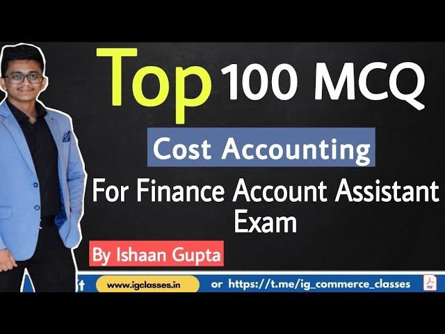 22 - Top 100 MCQ (Cost Accounting) || JKSSB FAA Exam || Marathon Class || By Ishaan Gupta