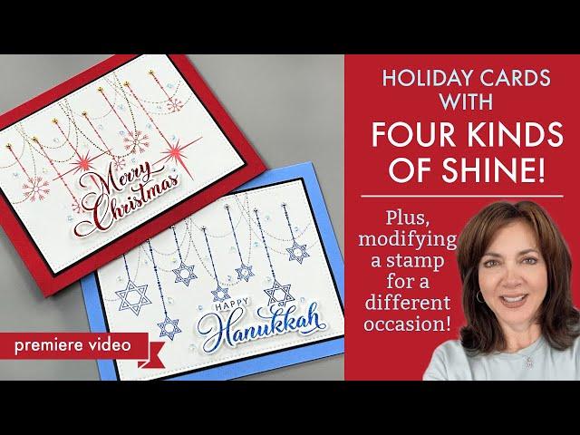 Holiday Cards With Four Kinds of Shine! Plus, Modifying a Stamp to Stretch Your Supplies!