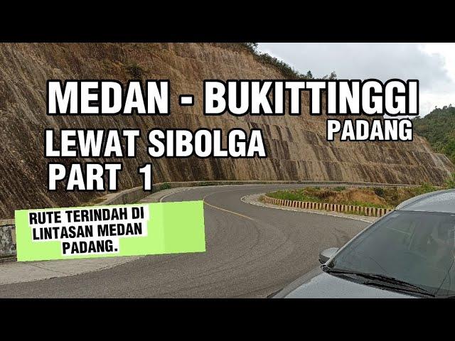 Medan Bukittinggi Padang Paling Indah Lewat Sibolga Part 1