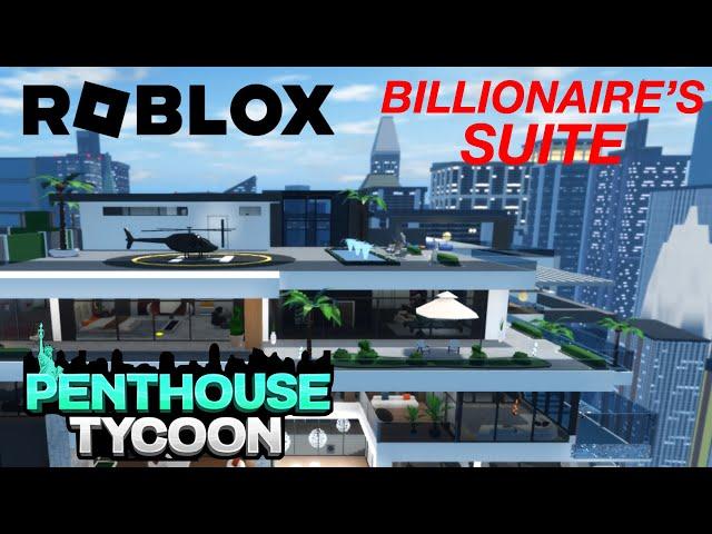 BILLIONAIRE'S SUITE - ROBLOX (PENTHOUSE TYCOON)