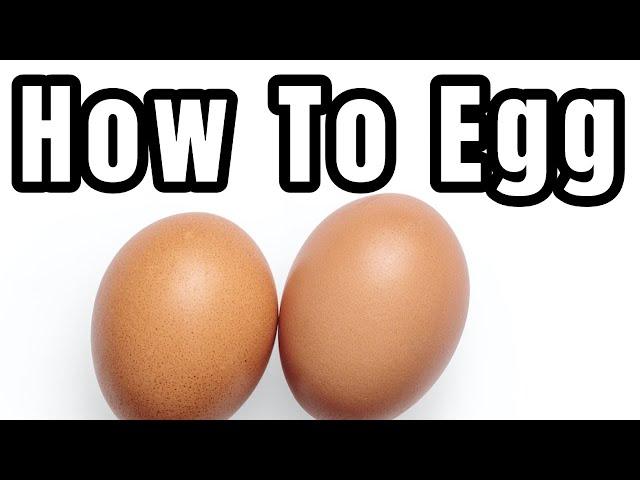 How To Egg