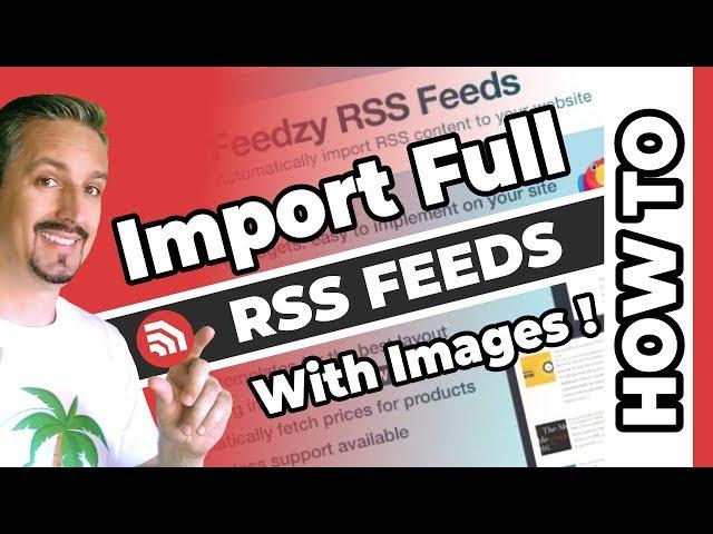 WordPress RSS Full Content WITH IMAGES  (Step By Step)