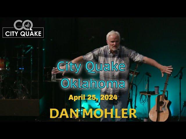 ️ City Quake Oklahoma | April 25, 2024 | Dan Mohler