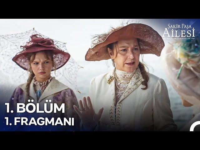 Şakir Paşa Ailesi: Mucizeler ve Skandallar 1. Bölüm 1. Fragmanı | 15 Aralık'ta NOW'da!