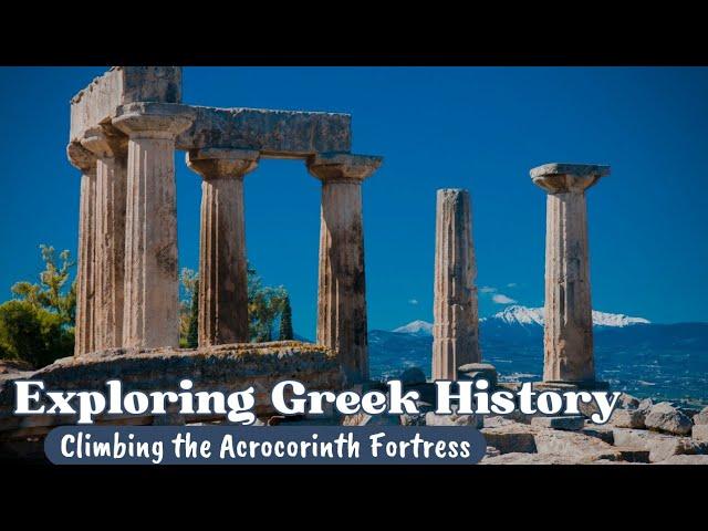 Greece Travel VLOG - Exploring Corinth & The Acrocorinth!