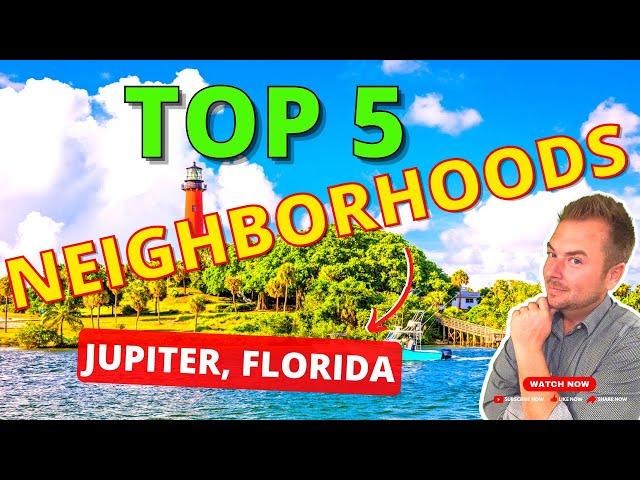 Top 5 Neighborhoods in Jupiter Florida | UNDER 1 MILLION