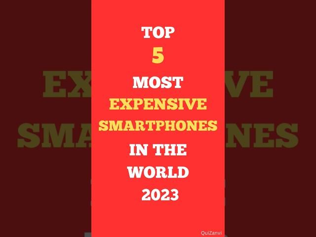 Top 5 Most Expensive Smartphones in the World 2023 #viral #shortsvideo #shorts #tiktok