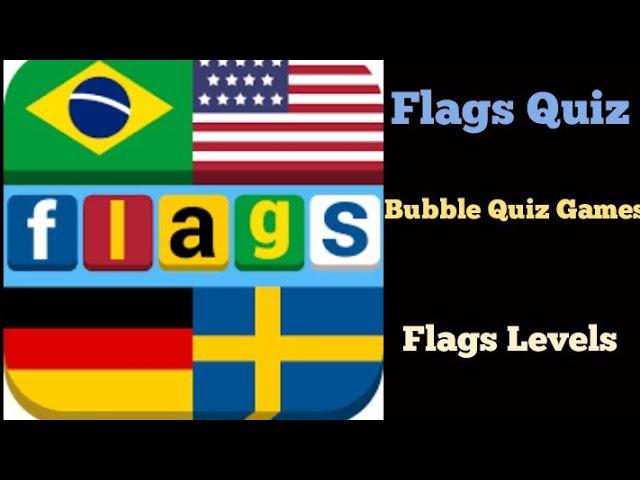 Flags Quiz - Flags Levels (Made By: Bubble Quiz Games)