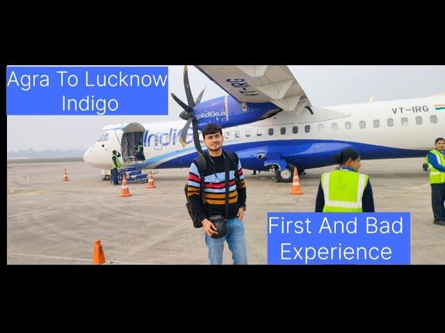 Agra To Lucknow By Flight || Indigo Bad Experience