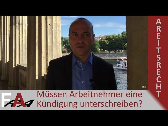 Kündigung unterschreiben - Müssen Arbeitnehmer eine Kündigung unterschreiben?