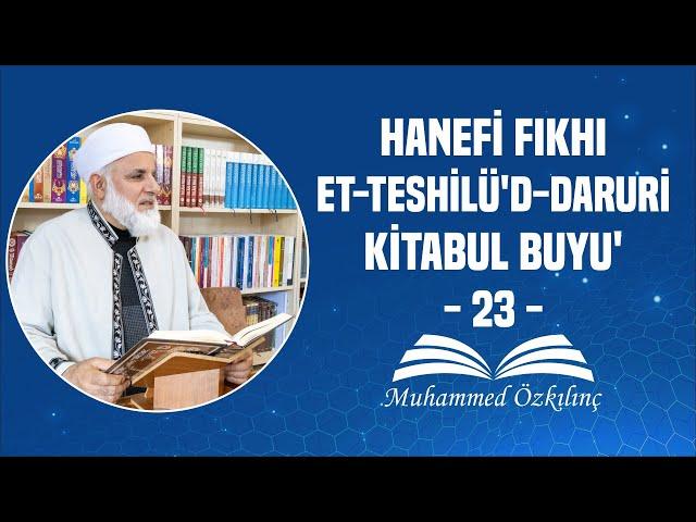 Hanefi Fıkhı - Et-Teshilü'd-Daruri - Kitabul Buyu' - 23