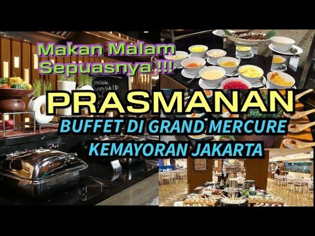 ALL YOU CAN EAT 5 ! Review Makan di Grand Mercure Kemayoran Jakarta, makan malam paling di  buffet