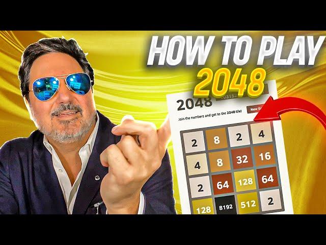 How to Play 2048 - SUPER SIMPLE - FOR BEGINNERS