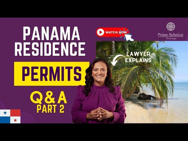 Your Panama Questions Answered: Panama Residency Permits Q&A Part 2