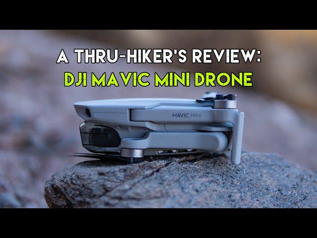 The Best Beginner Drone for Hiking: DJI Mavic Mini Drone Review | A Thru Hiker's Review