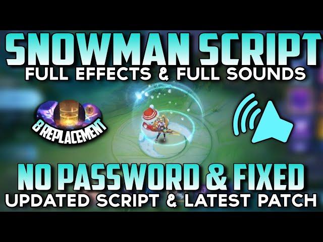 UPDATED Snowman Script - Full Effects & Full Sounds (No Password) | MLBB