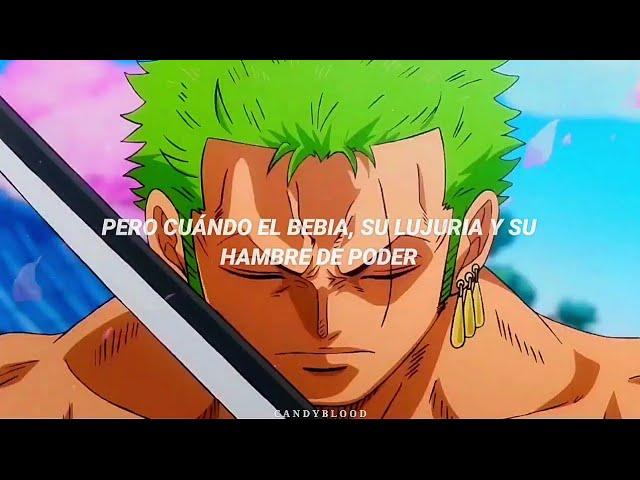 Esta canción y Zoro quedán tan bien 