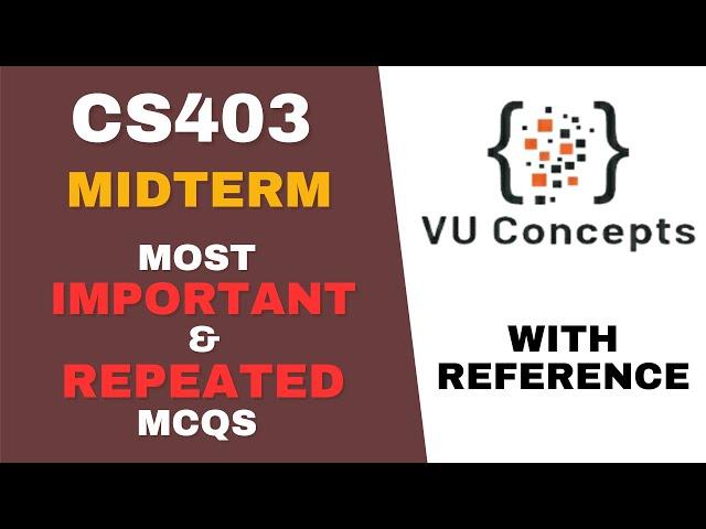 CS403 Midterm Preparation 2024 | CS403 Midterm MCQs