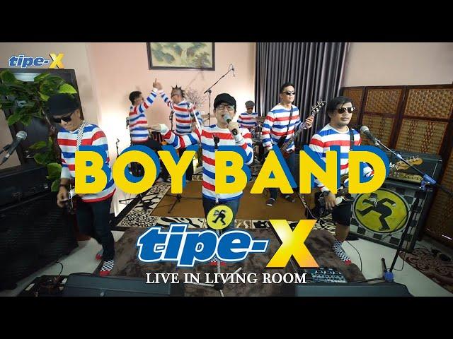 BOYBAND - TIPE-X LIVE IN LIVING ROOM