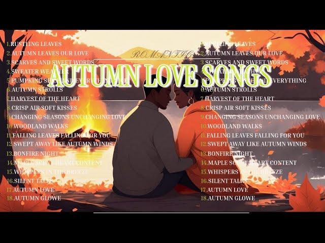  Autumn Love Songs Playlist | Romantic & Relaxing Vibes for Study, Chill, and Date Nights 