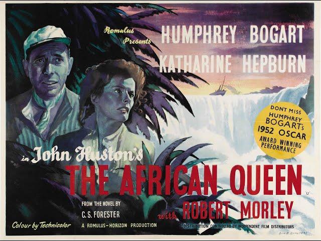 The Making of the African Queen - Embracing the Chaos - Katharine Hepburn, Humphrey Bogart