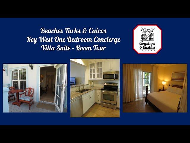 Beaches Turks & Caicos Key West One Bedroom Concierge Villa Suite Tour