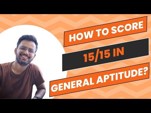 How to score 15/15 in Gate Aptitude in just one week? Full strategy and Plans.