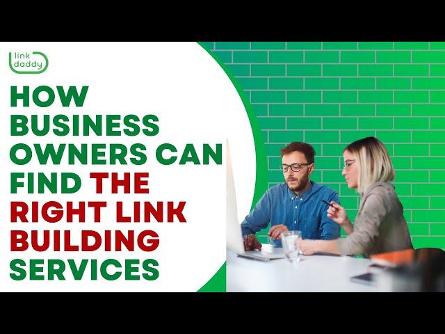 How Business Owners Can Find the Right Link Building Services