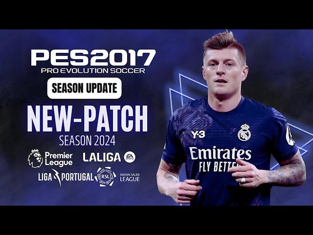 PES 2017 | New Patch For PES 2017 Season 2024 For All PC - All Competitions (Download & Install)