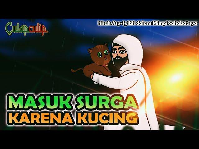 Masuk Surga Karena Kucing (Abu Bakar Asy-Syibli Dalam Mimpi Sahabatnya)