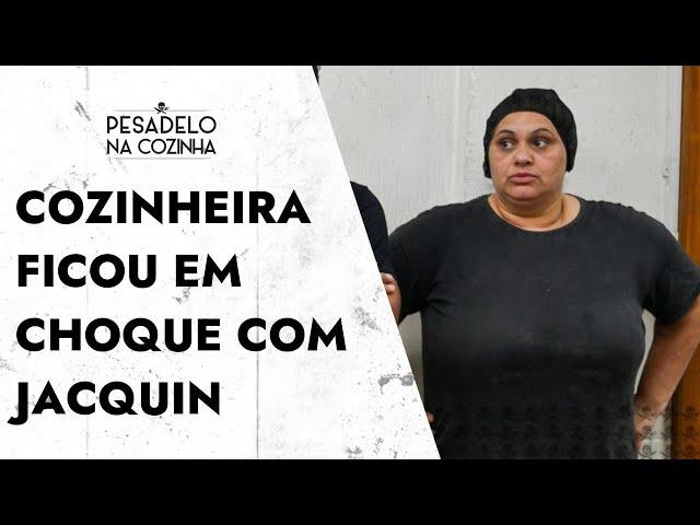 Jacquin assusta cozinheira com pedidos e funcionária dispara: “Se falar mal, vou ficar triste”