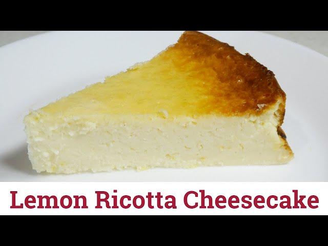 Very best Lemon Ricotta Cheesecake! | Quick & Easy Ricotta Lemon Cheesecake