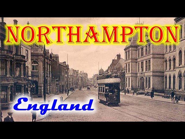 Old photos of Northampton, Northamptonshire, England, United Kingdom