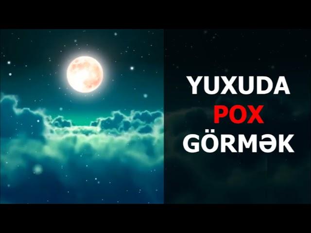 Yuxuda pox gormek. Necis Tualet gormek yuxuda nece yozulur. Yuxuda pox gormek