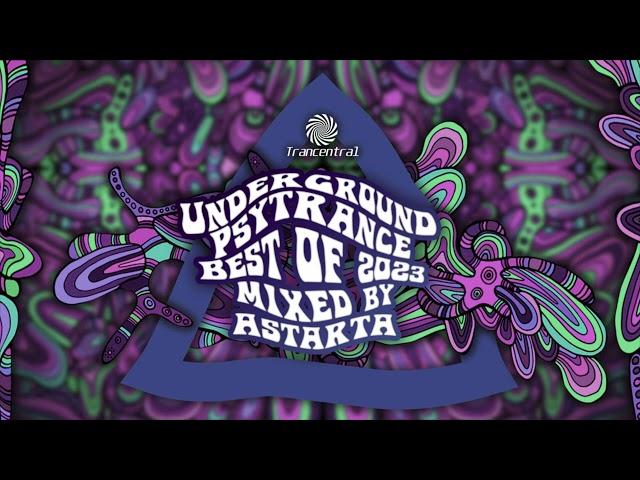 Underground Psytrance Best of 2023 Mix by Astarta [Trancentral Mix 183]