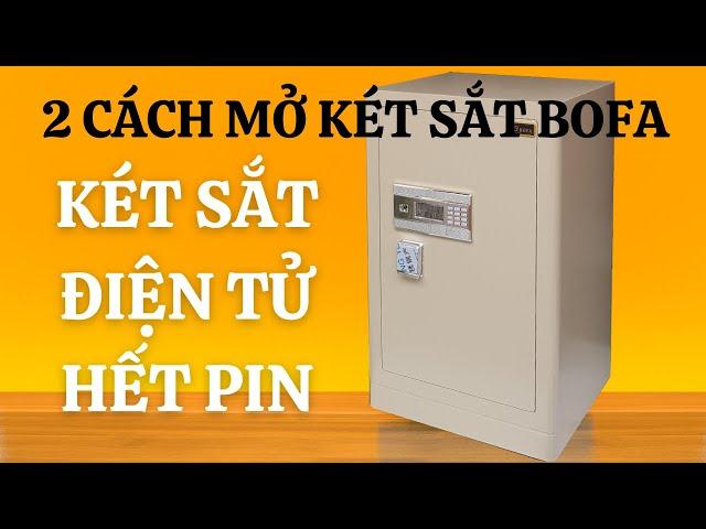 Cách mở két sắt điện tử BOFA khi hết PIN | Làm thế nào khi quên mã két sắt điện tử