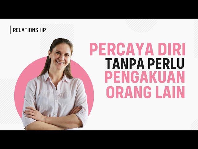 Cara Menghargai Diri Sendiri Tanpa Perlu Pengakuan Orang Lain