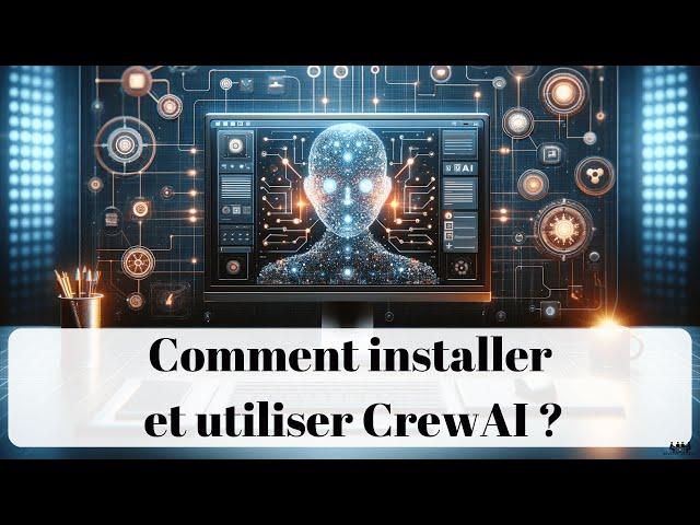 How to install and use CrewAI to create AI Agents ?