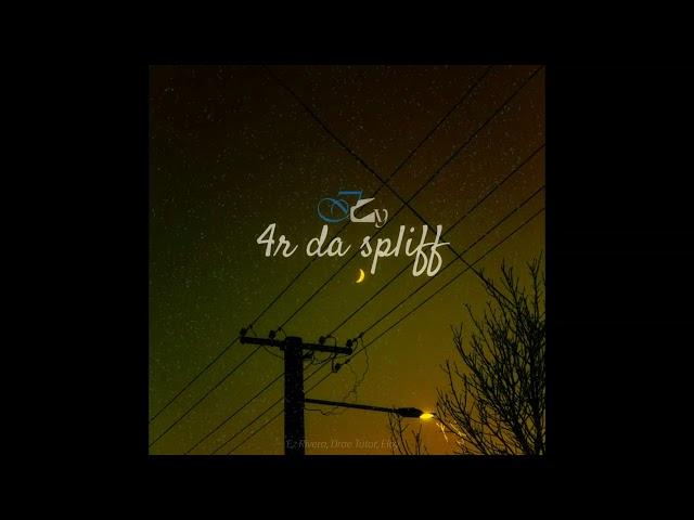 Ez Rivera, Drae Tutor, Eloy - 4r da spliff