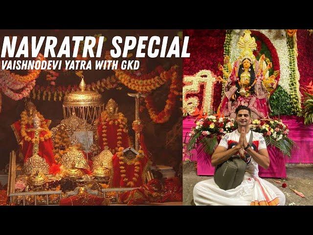 नवरात्रि स्पेशल - Vaishnodevi Yatra with GKD