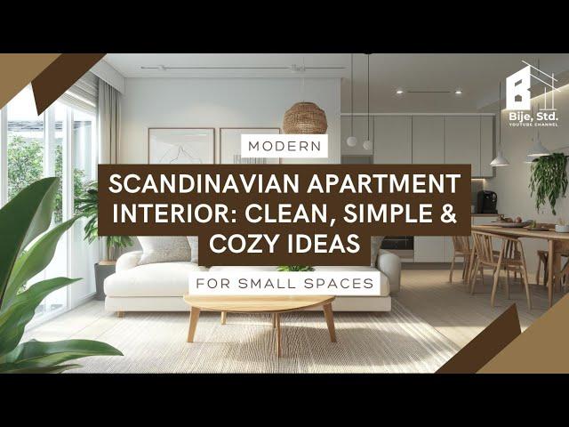 Modern Scandinavian Apartment Interior: Clean, Simple & Cozy Ideas for Small Spaces