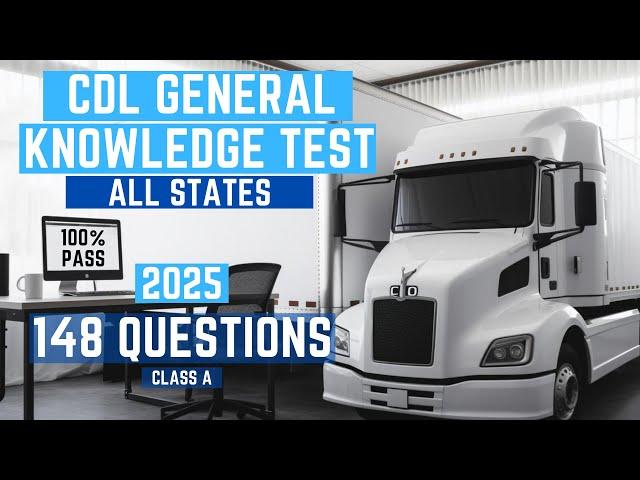 CDL General Knowledge Practice Test 2025 | REAL EXAM ANSWERS