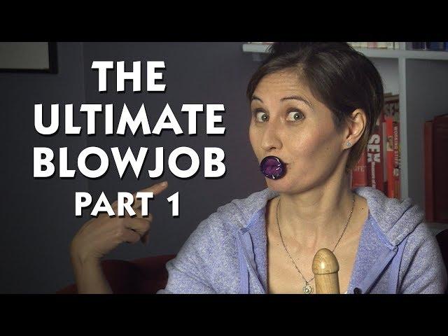 The Ultimate Blowjob - Part 1