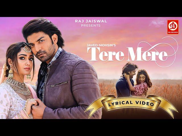 Tere Mere (LYRICAL VIDEO) | Javed-Mohsin | Stebin Ben | Asees Kaur | Rashmi Virag | Gurmeet & Tridha