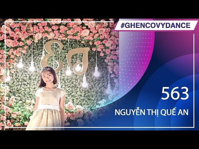 Nguyễn Thị Quế An | SBD 563 | Bài thi Em nhảy Ghen Cô Vy