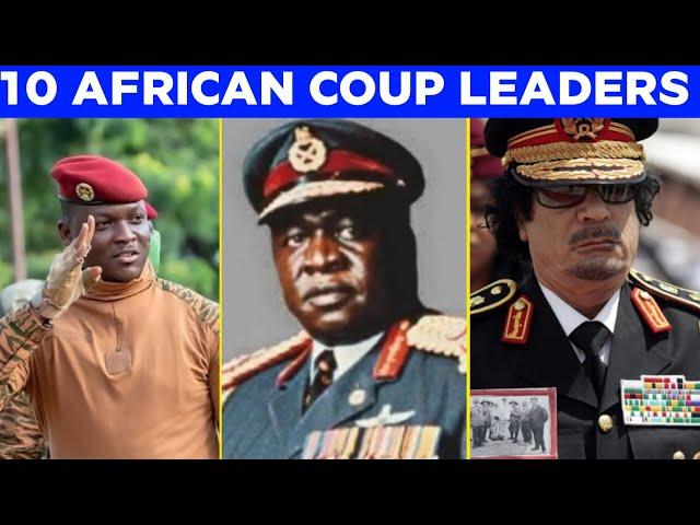 Top 10 African Presidents Who Claimed Power Through Military Force