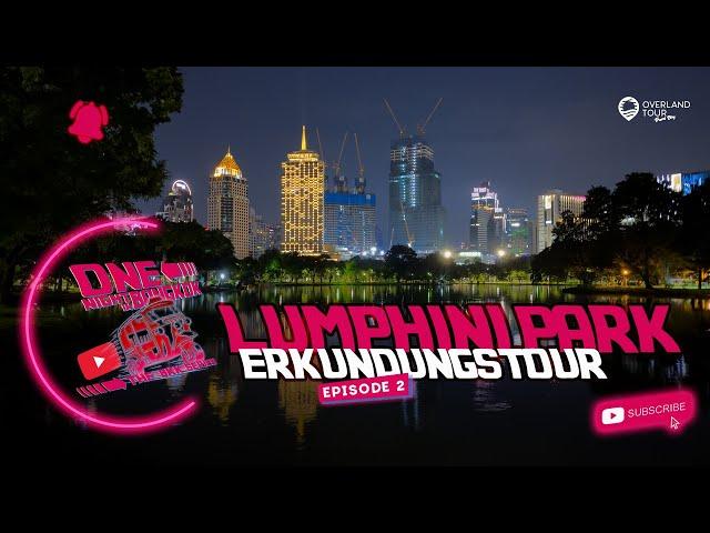 LUMPHINI PARK - Episode 2 „One Night in Bangkok" | Overlandtour