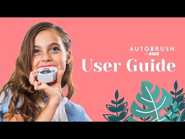 U-Shaped Toothbrush AutoBrush Pro Kids: How-To Use