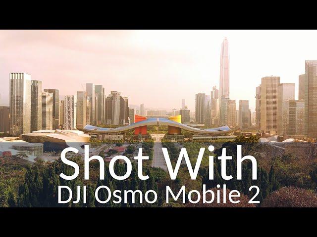Shot With DJI Osmo Mobile 2